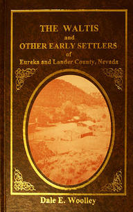 Waltis and settlers of Eureka and Lander counties Nevada